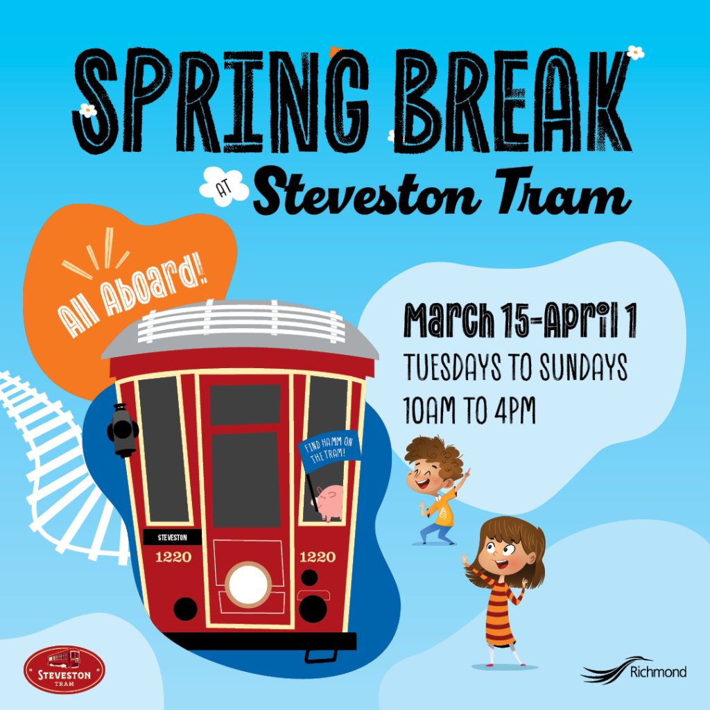 Blue background illustration of children playing around Steveston Tram with text Spring Break at Steveston Tram All Aboard
